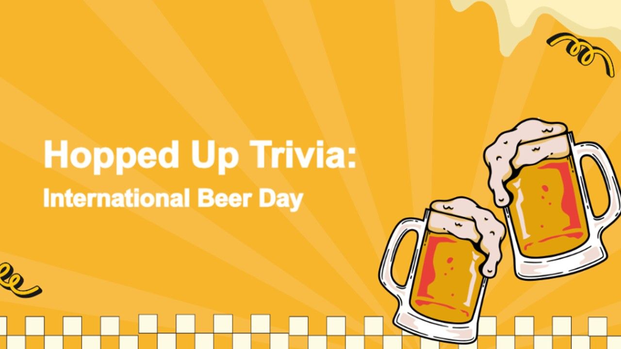 Hopped up trivia: International Beer Day Quiz Template