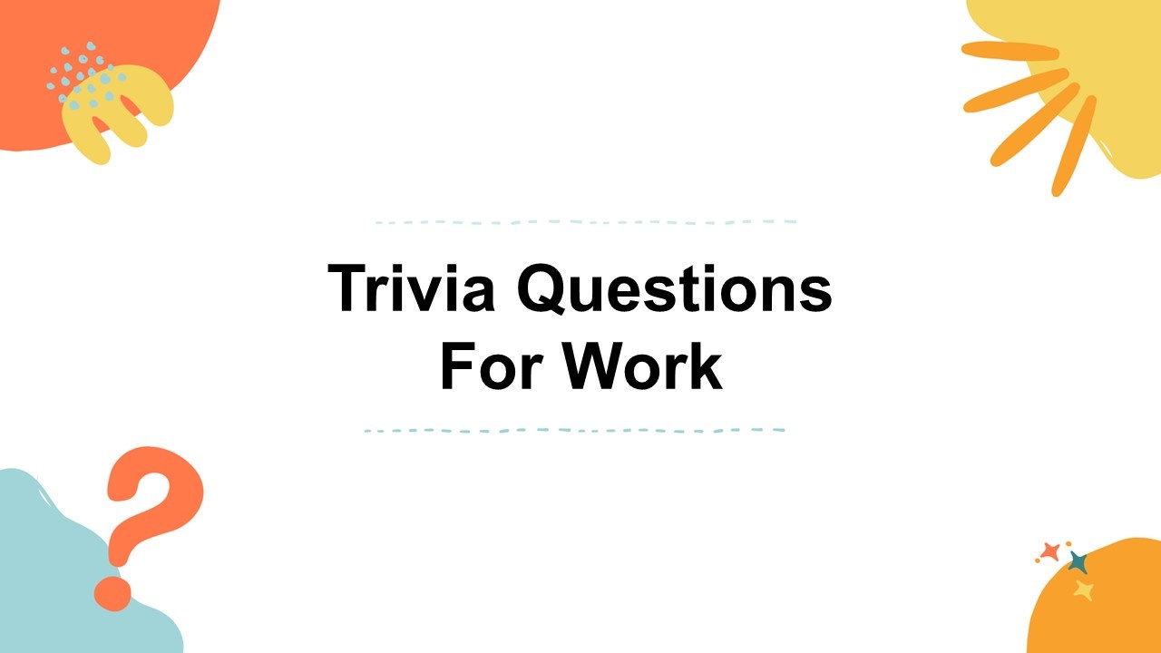 Trivia Questions For Work Presentation Templates