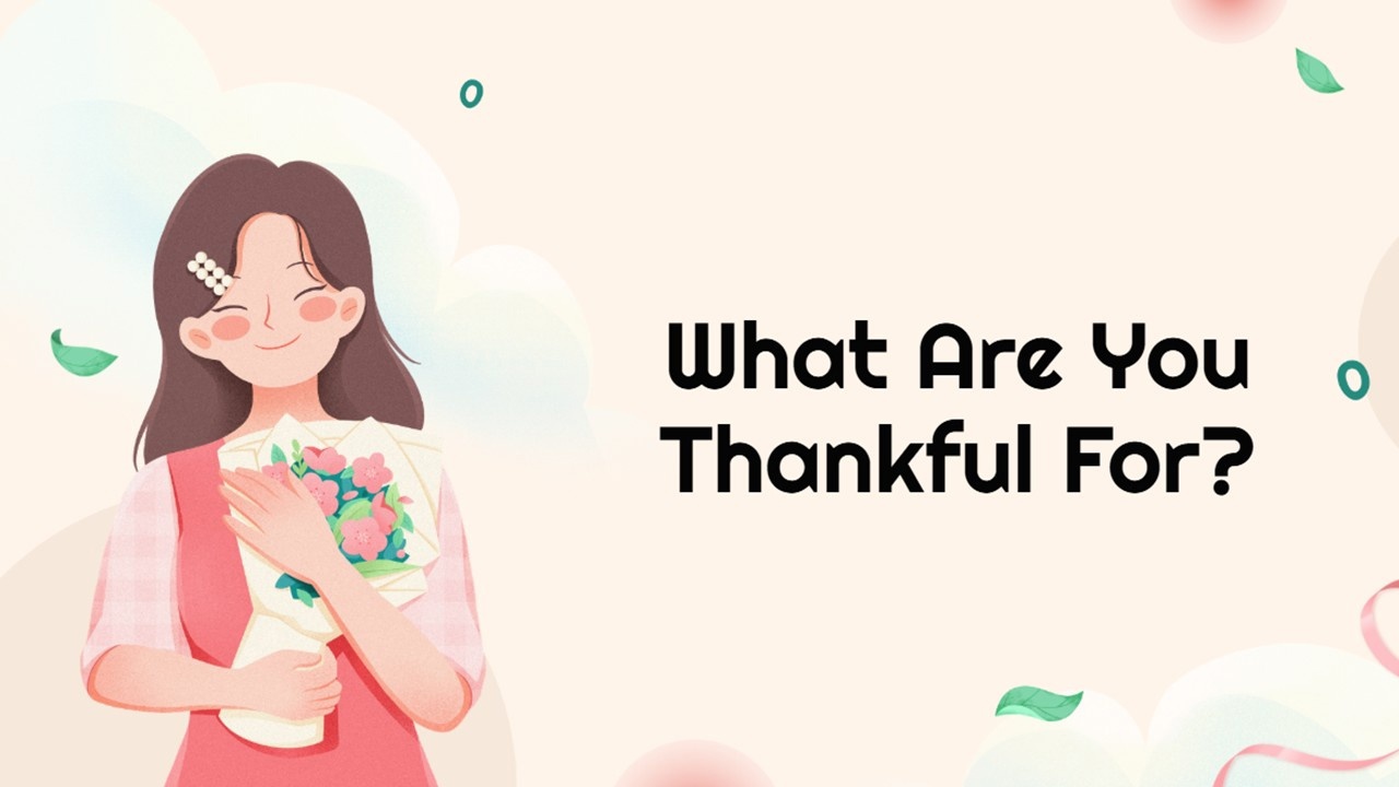 What are you thankful for? slide with smiling girl, flowers, pastel theme, and clean layout.