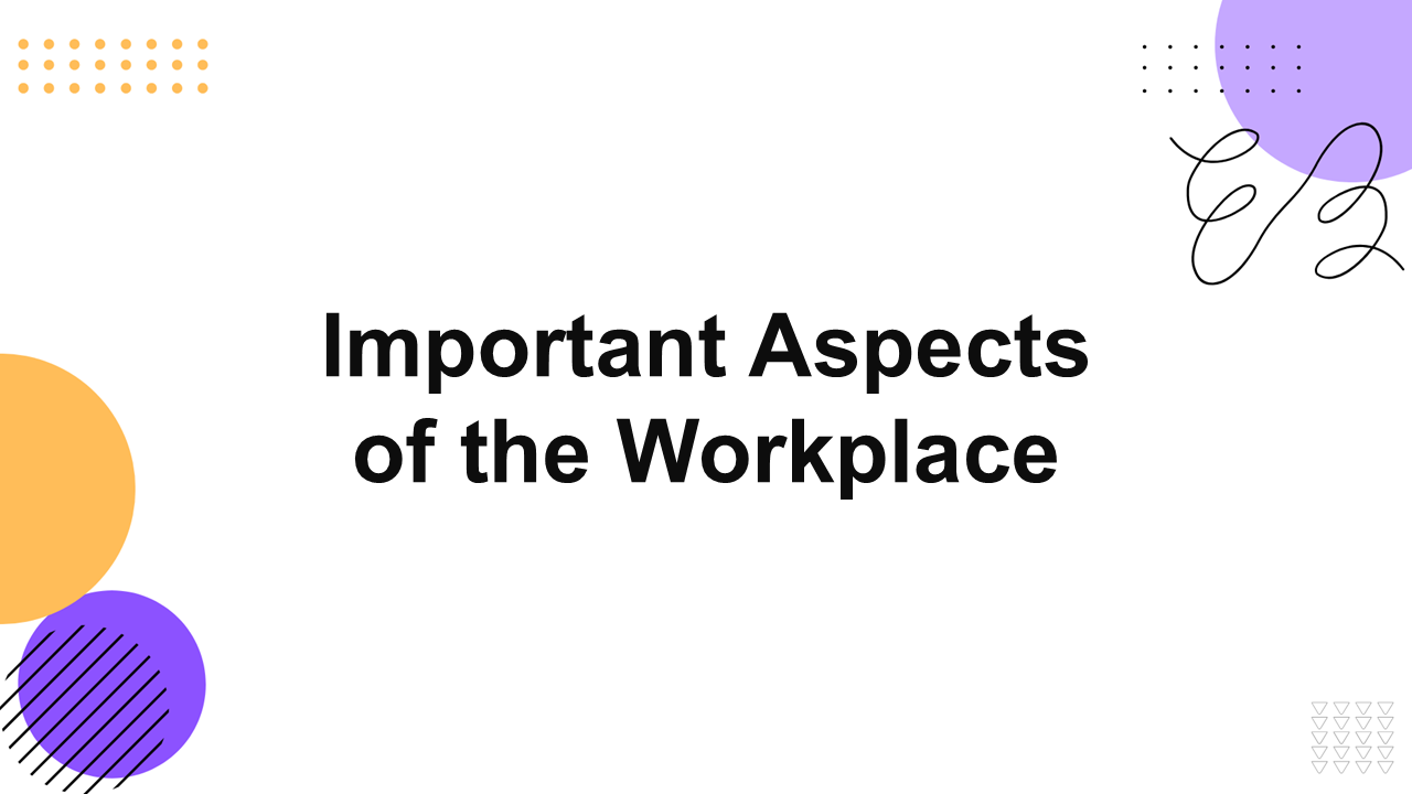 Important Aspects of the Workplace Presentation Template