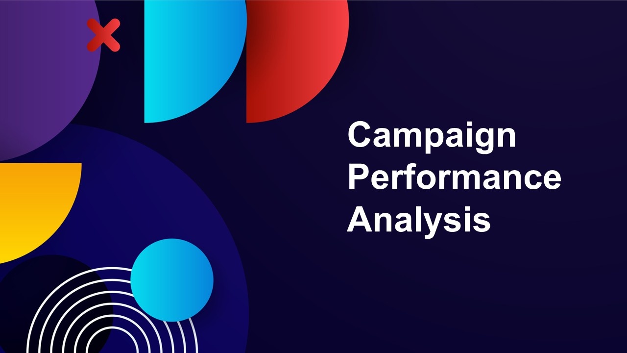 Campaign performance analysis template with dark background, white text, colorful circles, arcs a...
