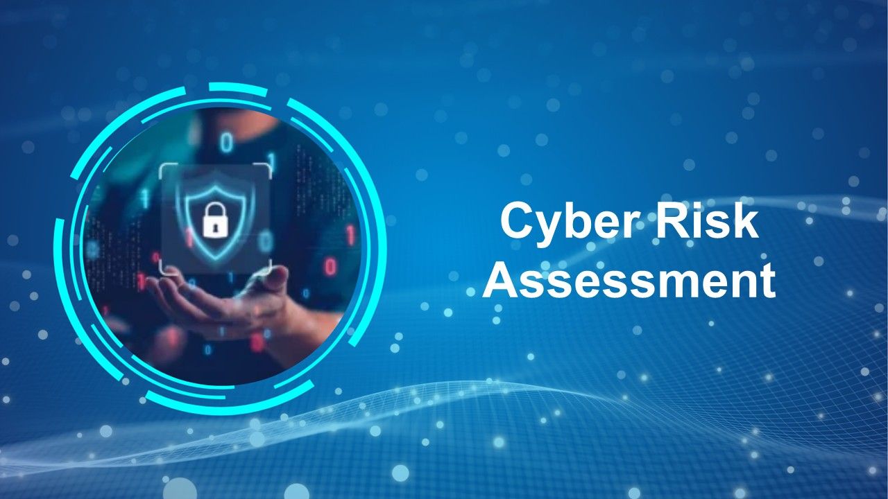 Cyber Risk Assessment Presentation Template