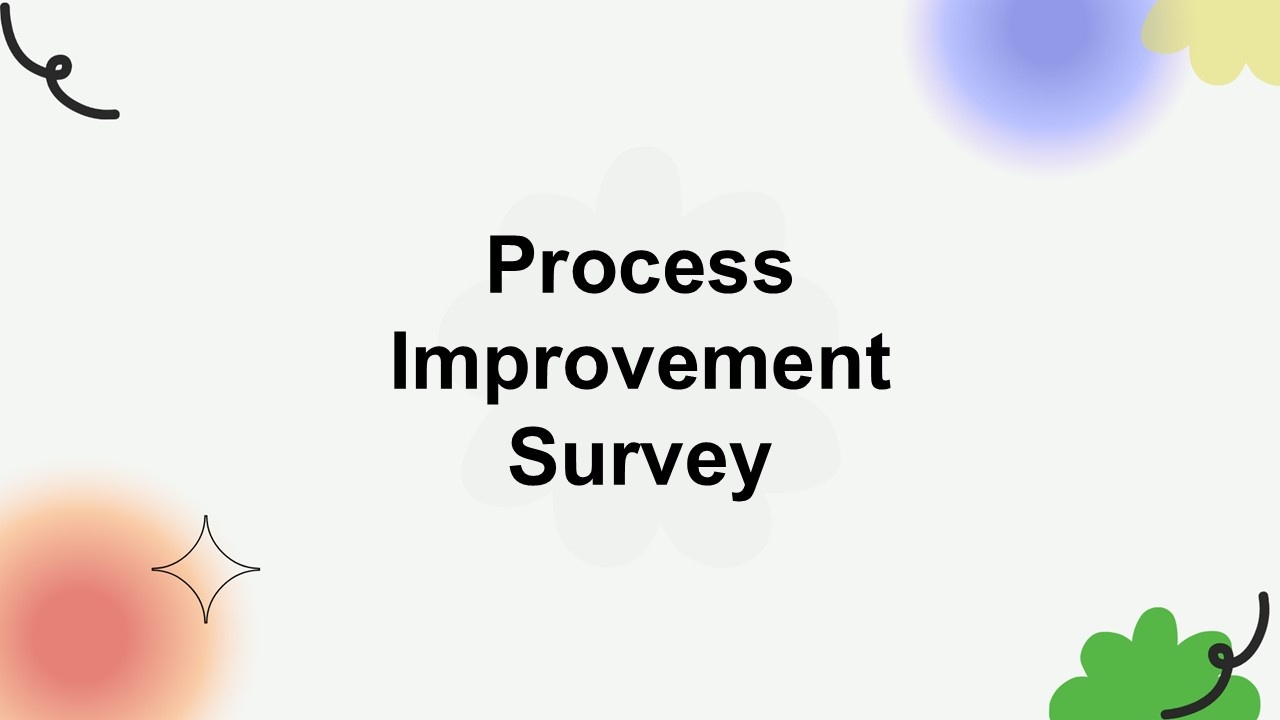 Process Improvement Survey Poll Template
