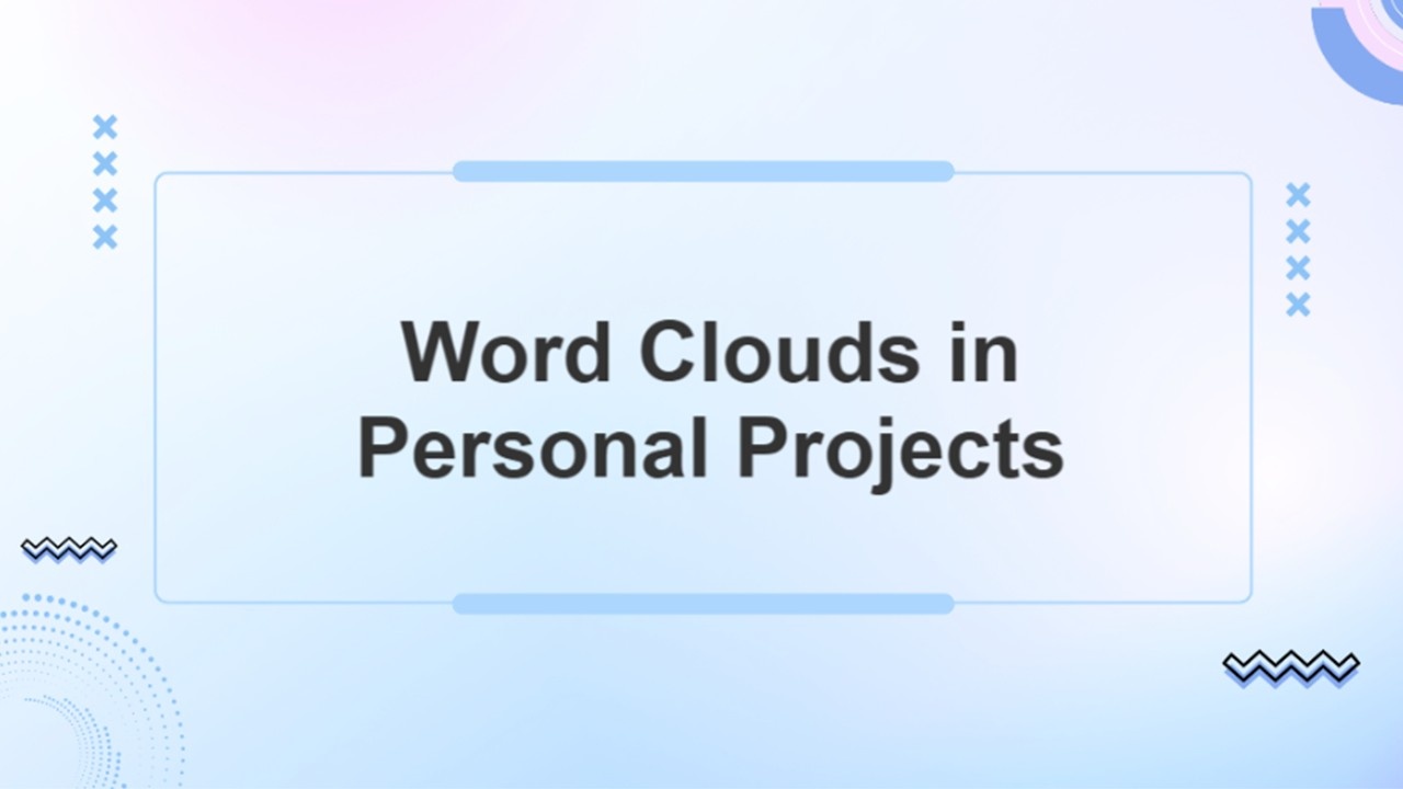 Word Clouds in personal projects slide with soft blue gradient, centered text box, rounded frame,...