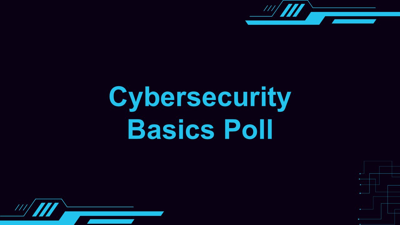 Cybersecurity Basics Poll Template