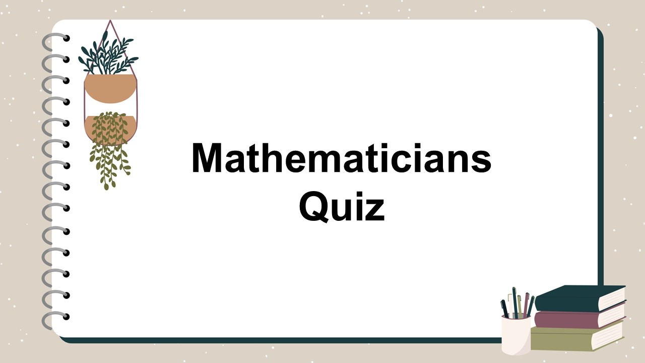 Mathematicians quiz title template with minimal notebook layout, neutral colors, spiral edge, stu...