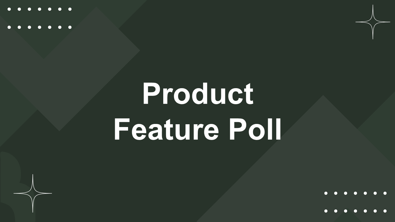 Product feature poll template with dark green background, layered square shapes, dotted accents a...