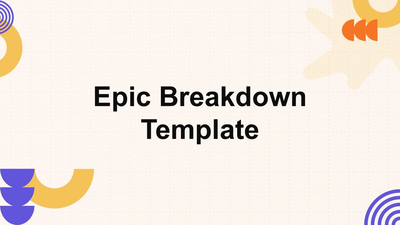 Epic Breakdown Presentation Template