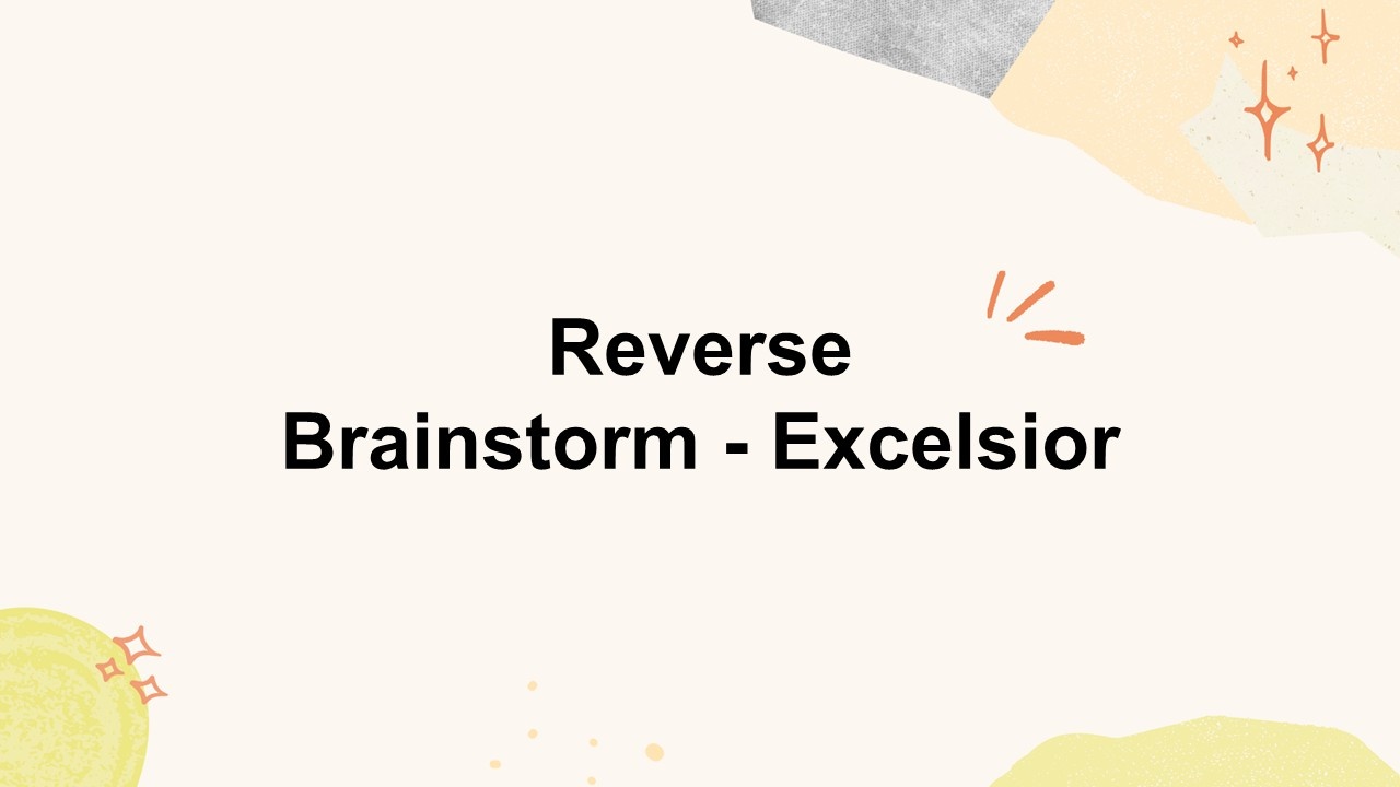 Reverse Brainstorm - Excelsior Presentation Template