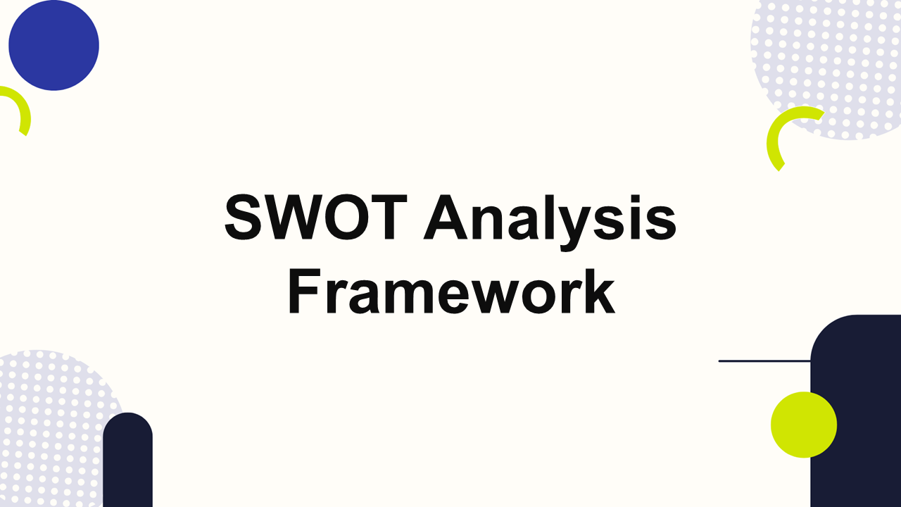 SWOT Analysis Framework Presentation Template