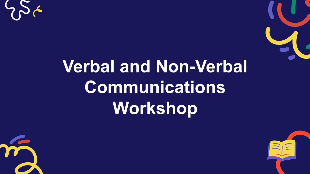 Verbal And Non-Verbal Communications Workshop Presentation