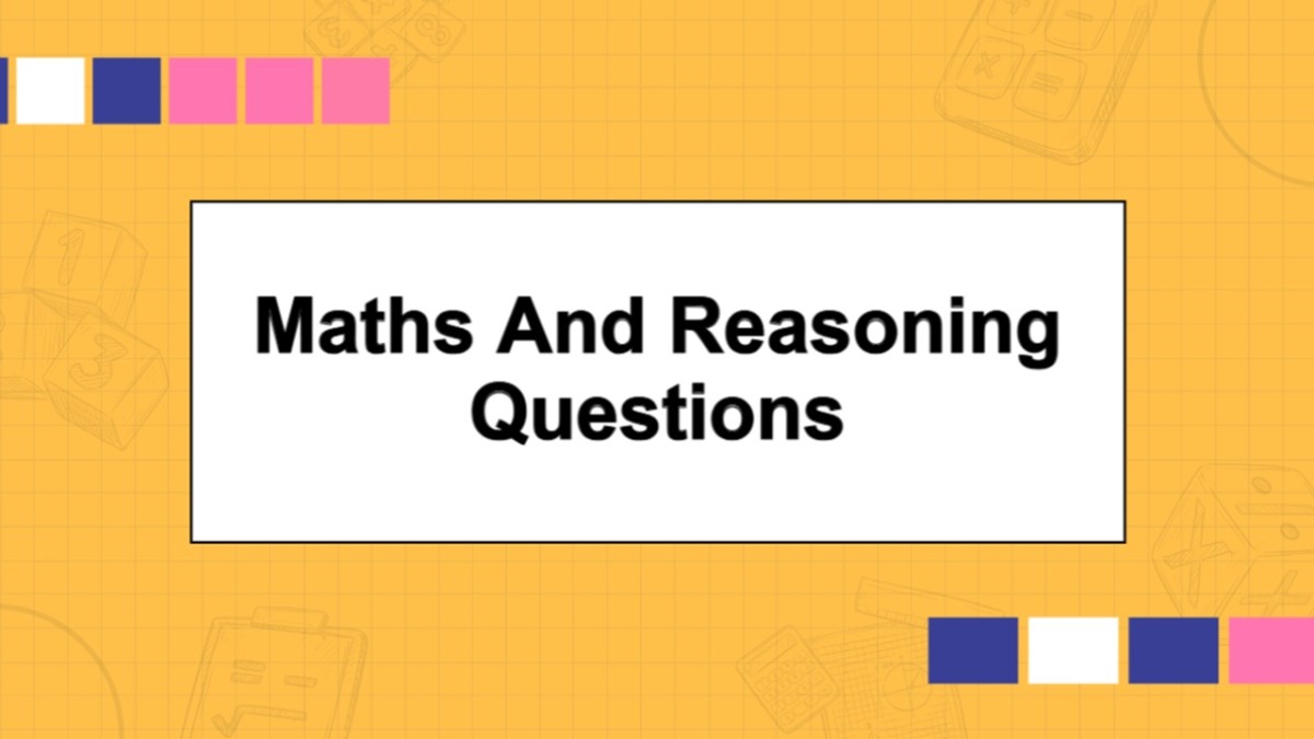 Maths And Reasoning Questions Presentation Template