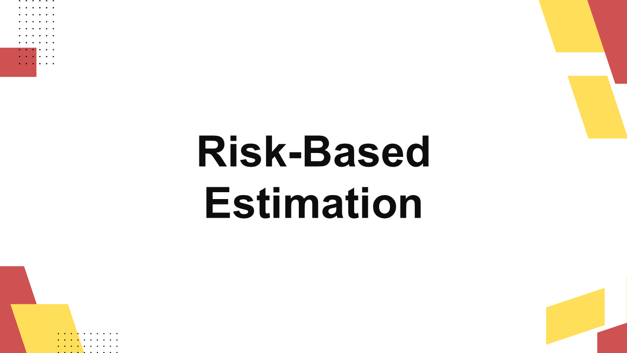 Risk-Based Estimation Presentation Template