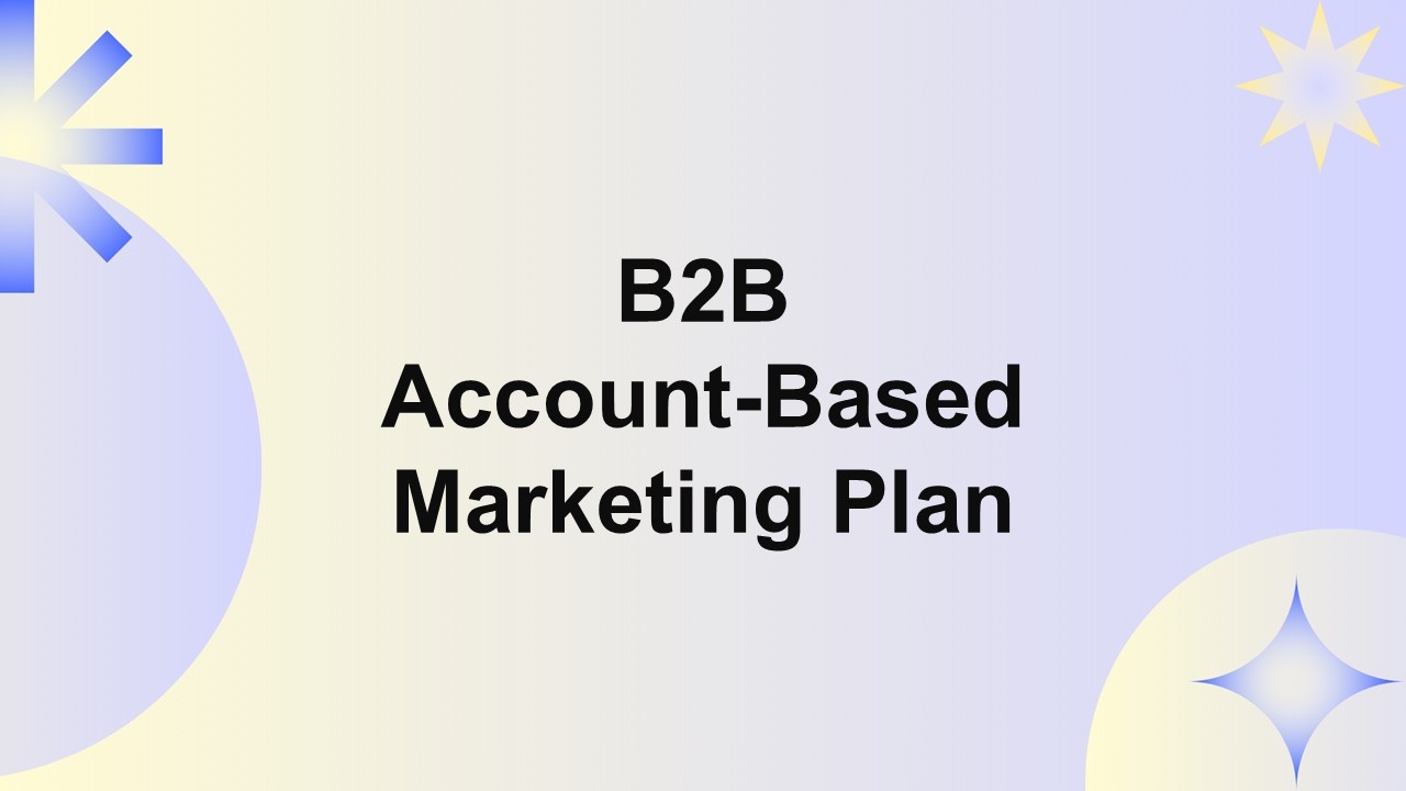 B2B Account-Based Marketing Plan Presentation Template