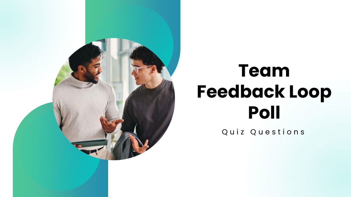 Team Feedback Loop quiz slide with team discussion imagery and teal geometric accents.