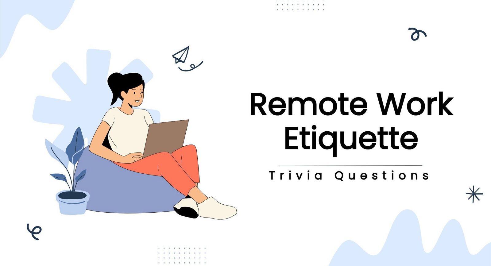 Remote Work Etiquette Quiz with a laptop worker, bold text, blue shapes, and playful icons.