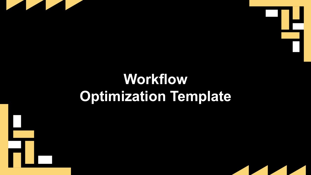 Workflow Optimization Presentation Template