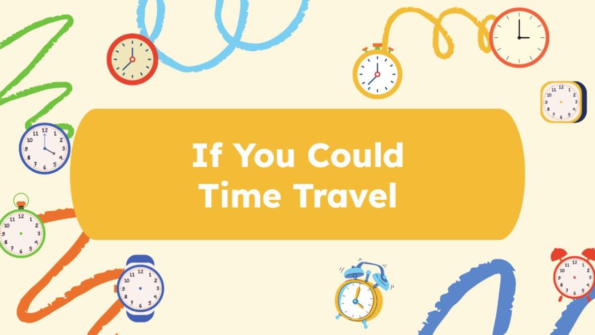 If You Could Time Travel with colorful clocks, yellow title box, and playful time-themed design.
