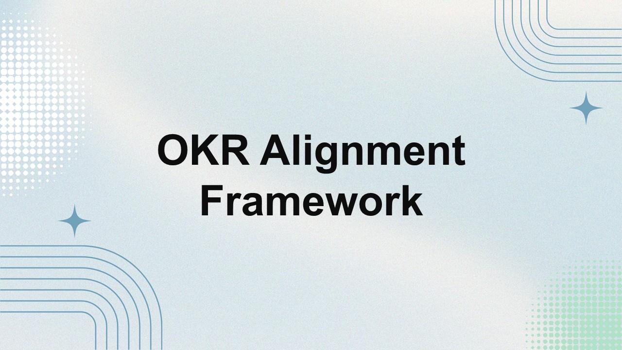 OKR Alignment Framework Presentation Template
