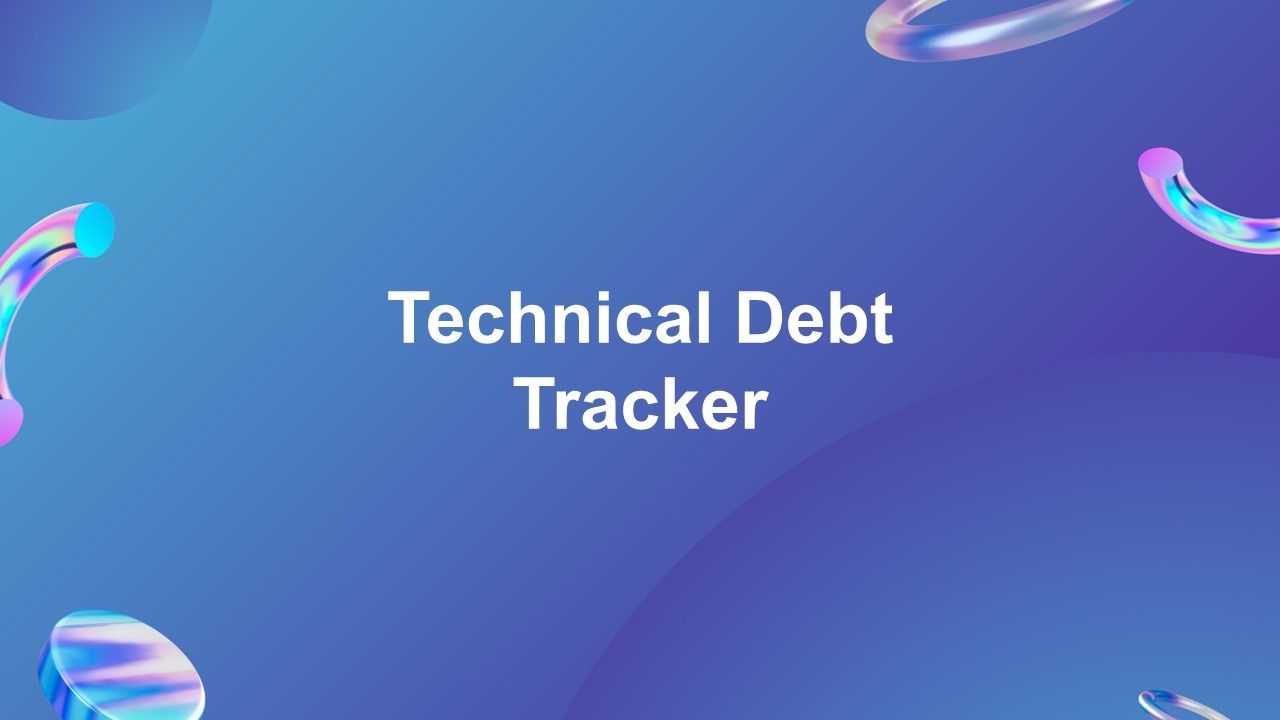Technical debt tracker template with blue gradient background, centered white text, soft curves a...