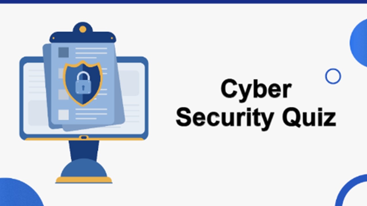 Cyber Security Quiz screen showing blue monitor, shield with lock, document icons, and blue circl...