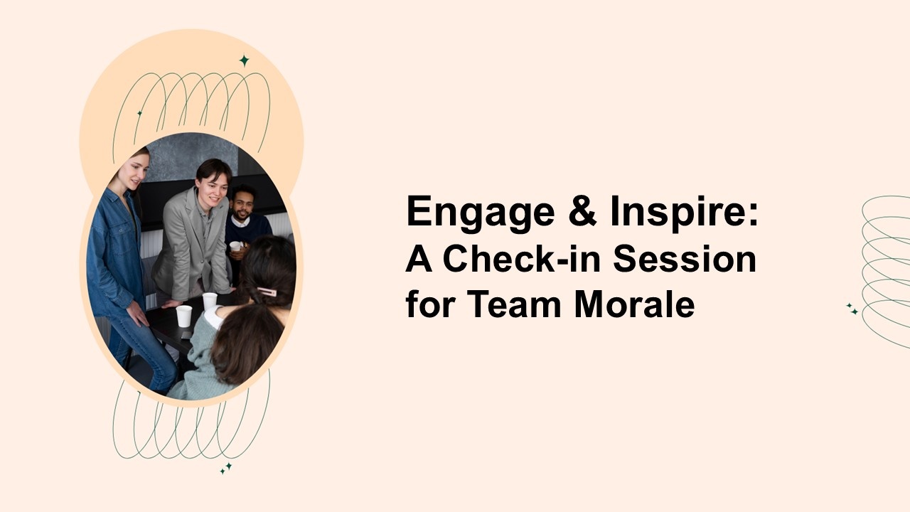 Engage & Inspire: A Check-in Session for Team Morale