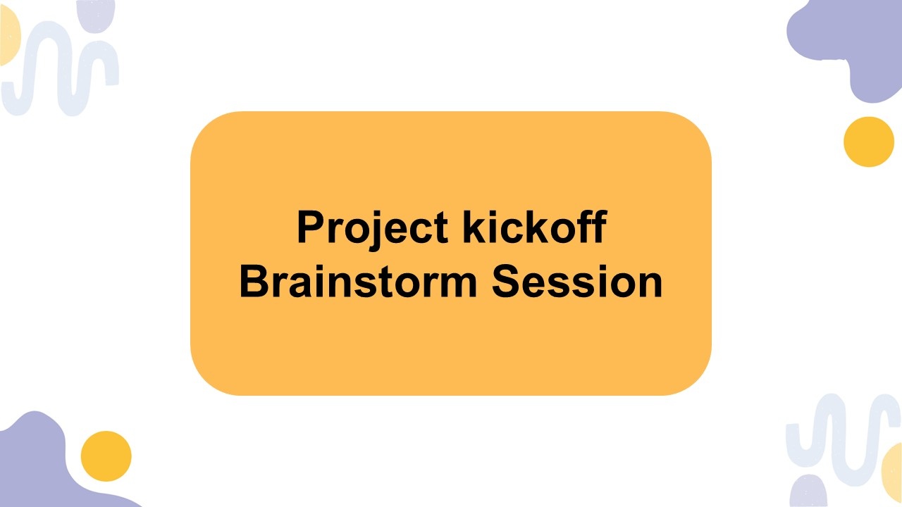 Project kickoff Brainstorm Session Presentation Templates