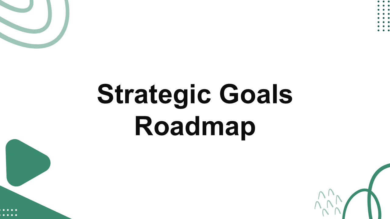 Strategic Goals Roadmap Presentation Template