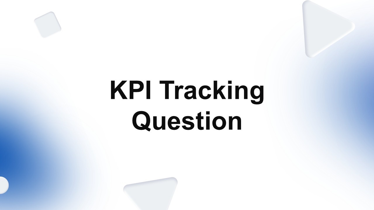 KPI Tracking Question Presentation Template