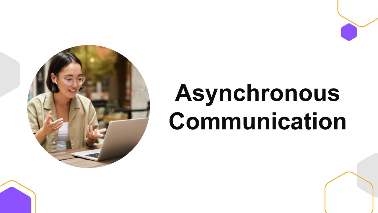 Asynchronous Communication Presentation Template