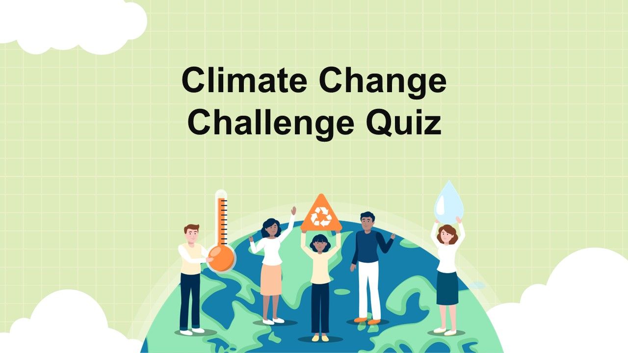 Climate Change Challenge Quiz Template