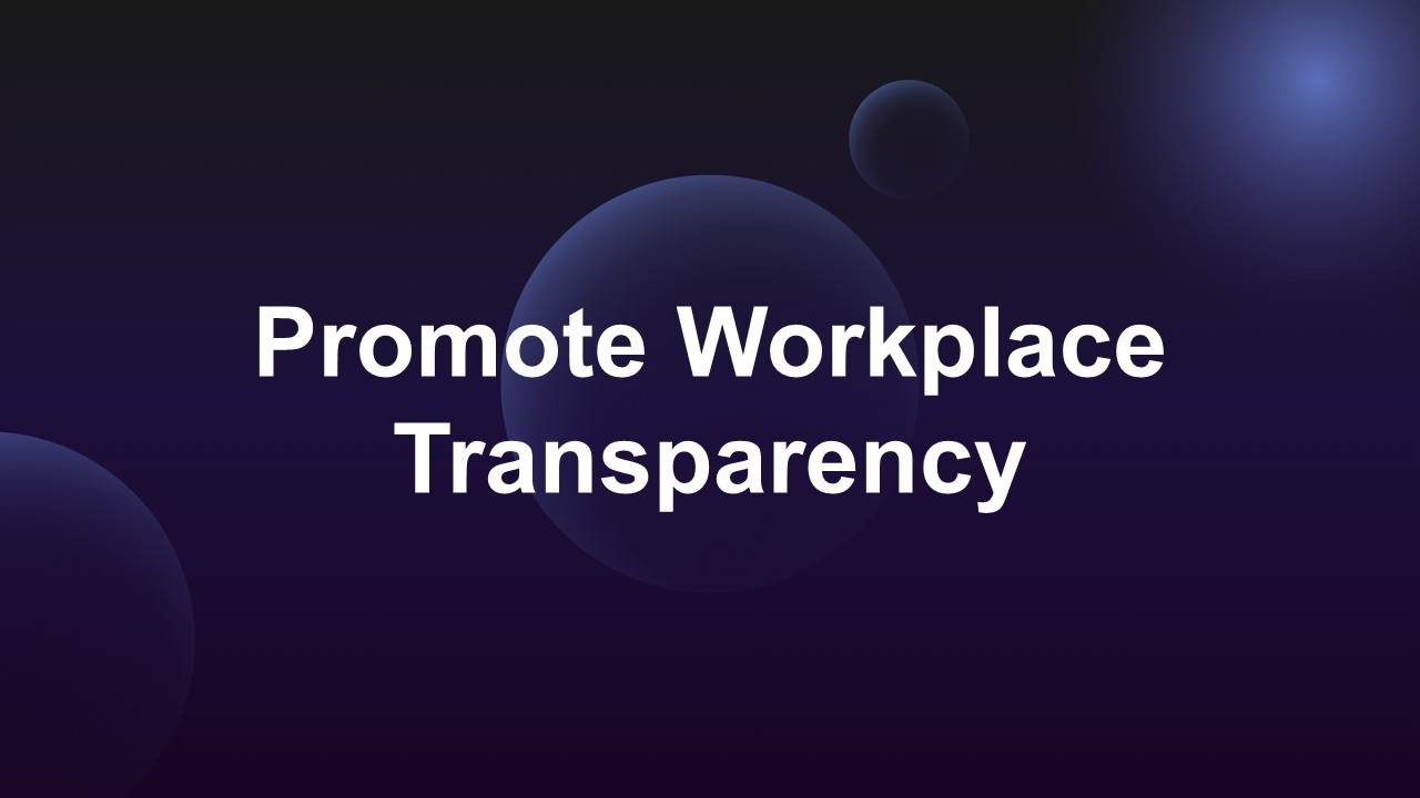 Promote Workplace Transparency Presentation Template