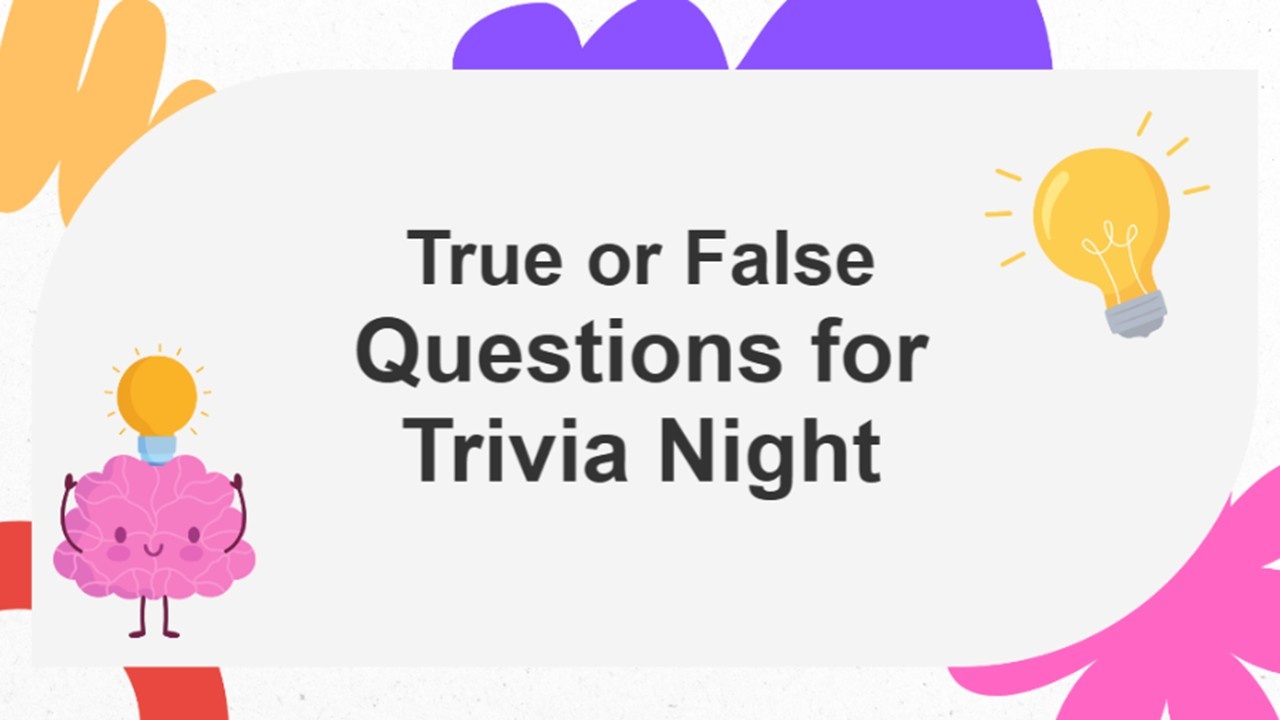 True or false questions for trivia night slide with multicolor theme, bold text, playful shapes, ...