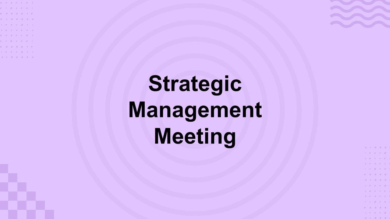 Strategic Management Meeting Template