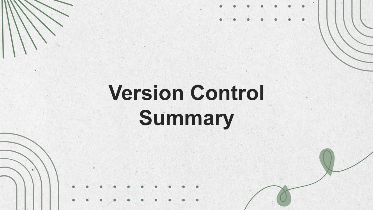 Version Control Summary Presentation Template