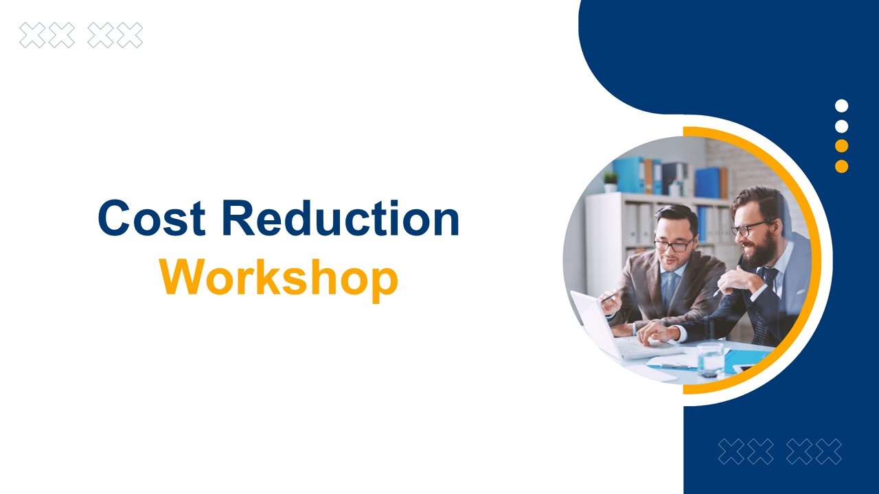 Cost Reduction Workshop Presentation Template