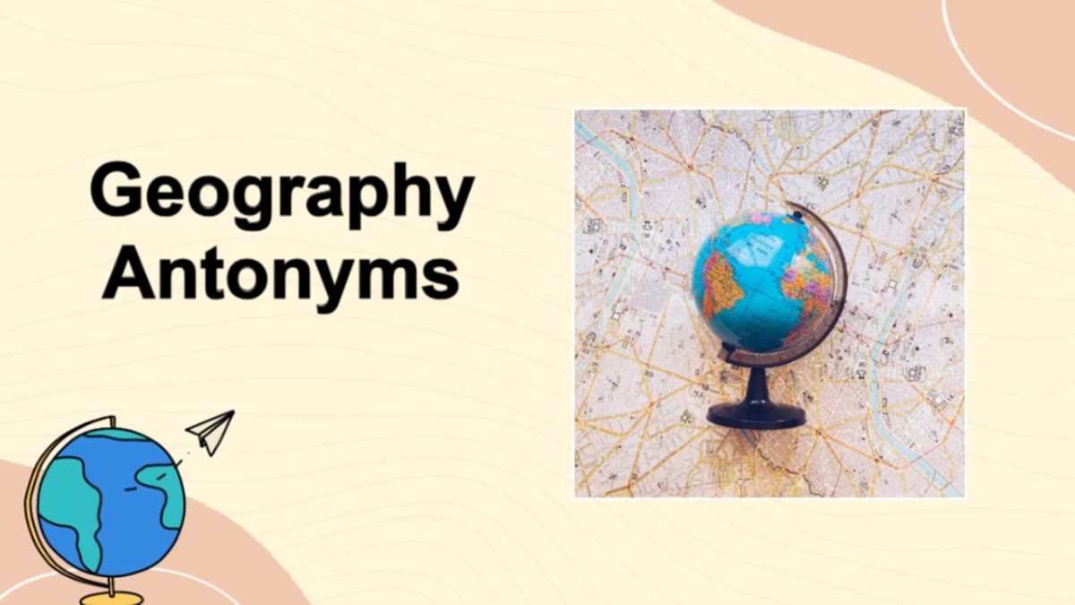 Geography Antonyms Presentation Template