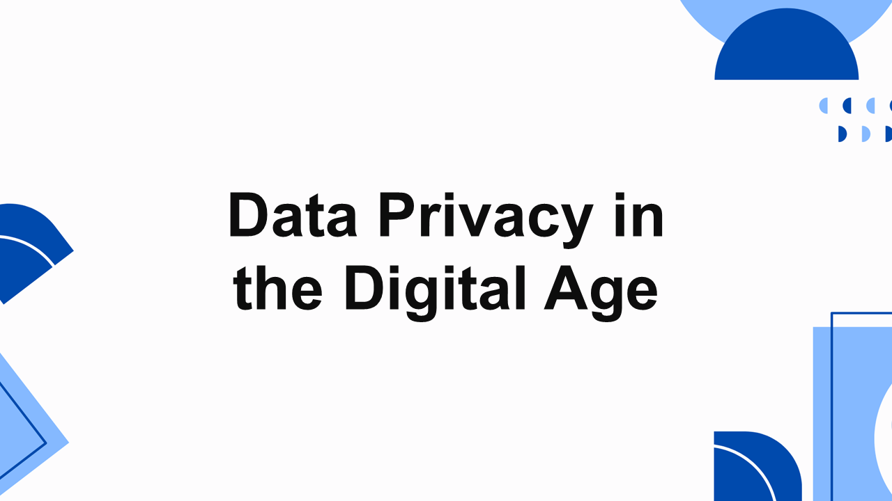 Data Privacy in the Digital Age Presentation Template