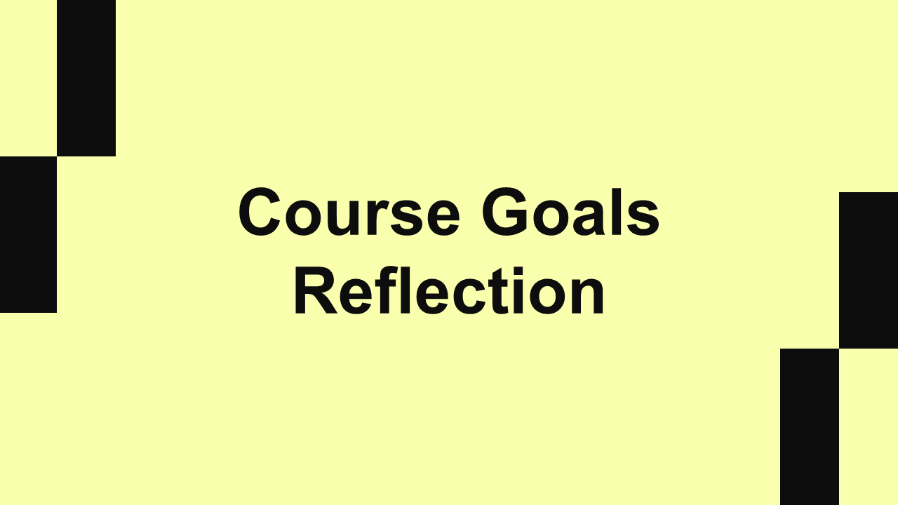 Course goals reflection template with light yellow background, bold black text, square blocks, pr...