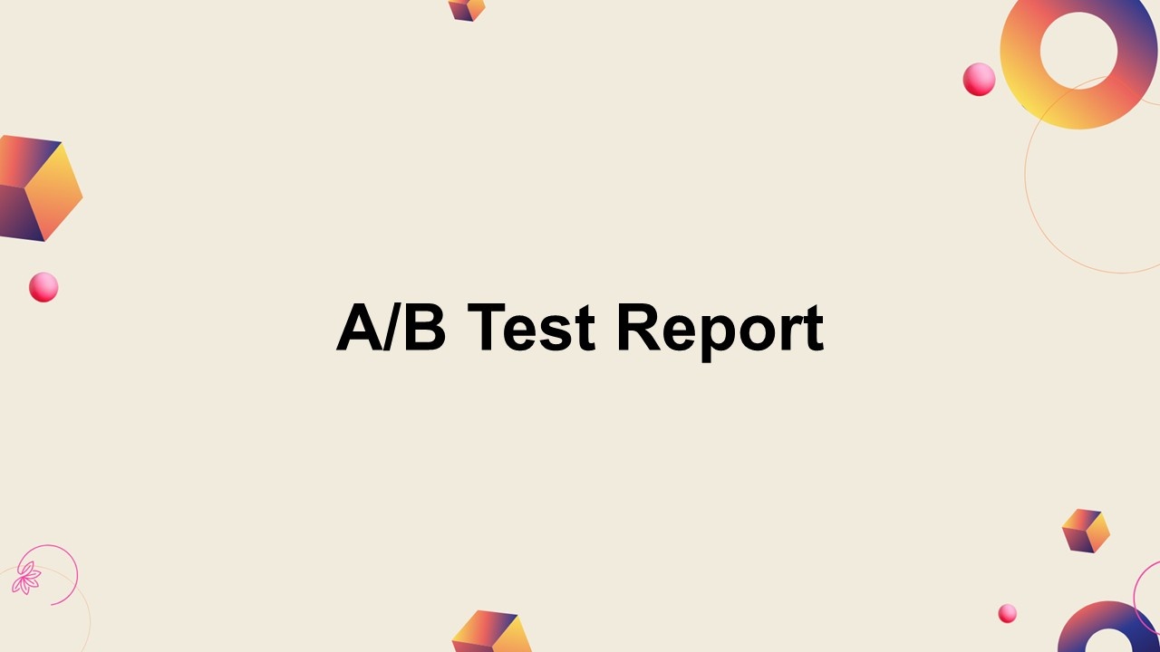 A/B Test Report Presentation Template