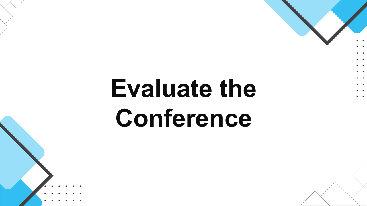 Evaluate the Conference Presentation Template