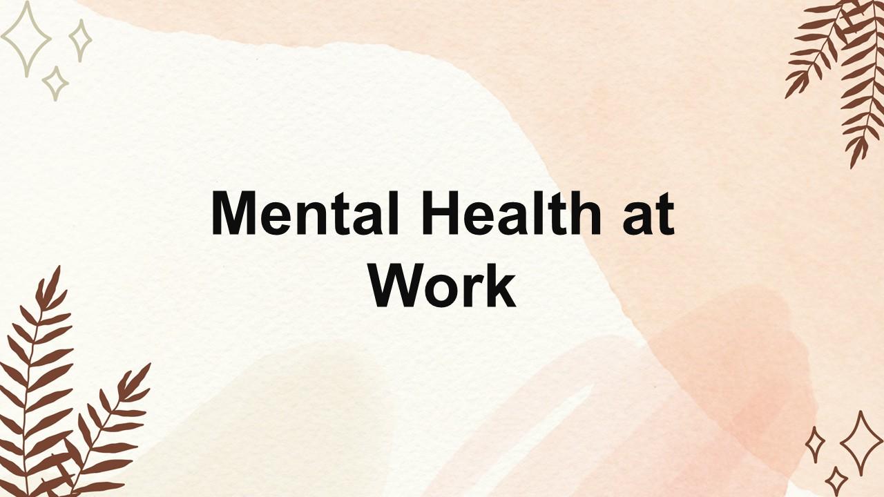 Mental Health at Work Presentation Template