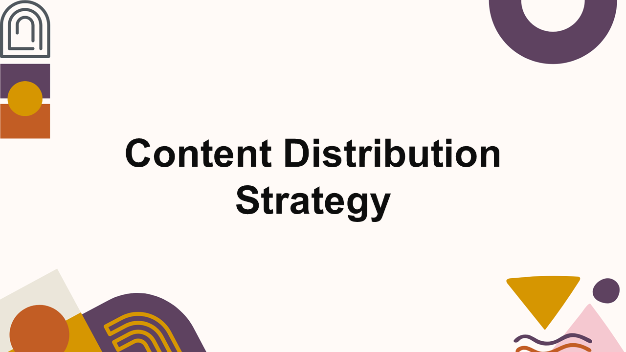 Content Distribution Strategy Presentation Template