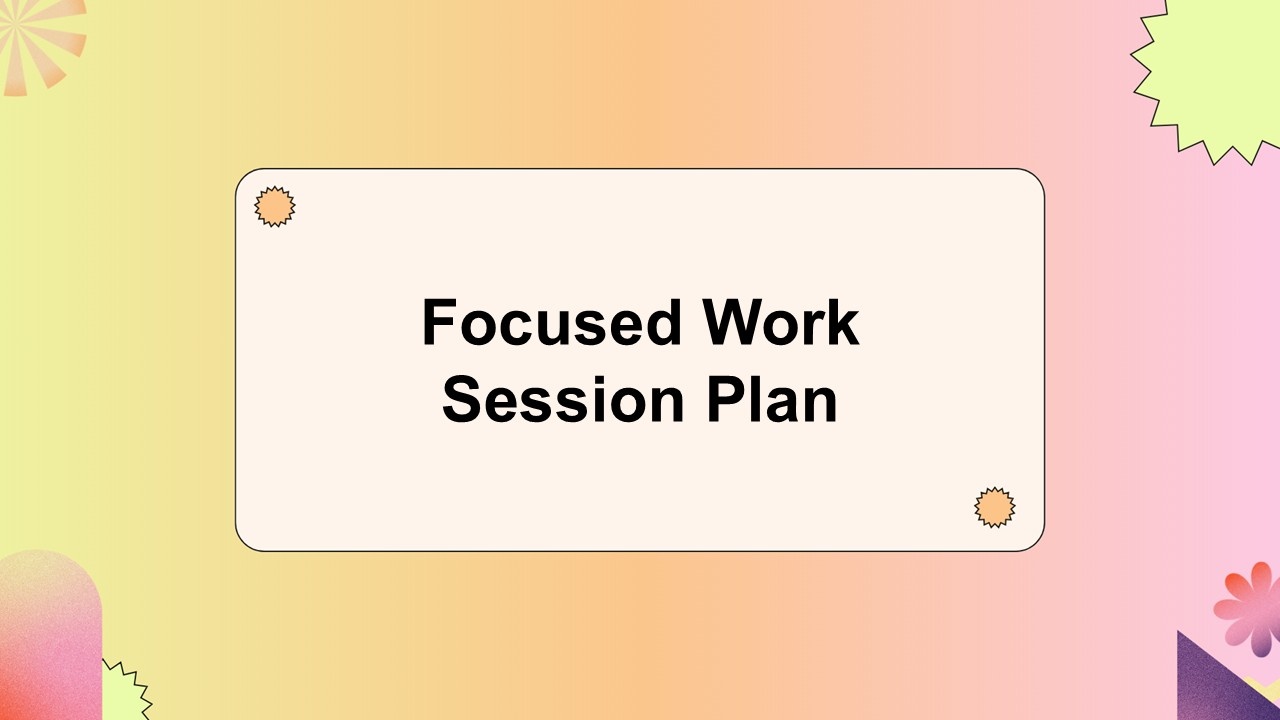 Focused work session plan cover showing centered text holder, pastel gradient colors, rounded fra...