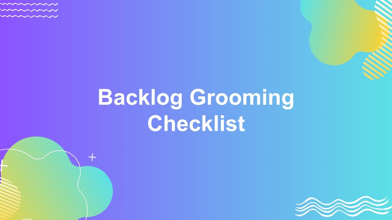 Backlog Grooming Checklist Presentation Template