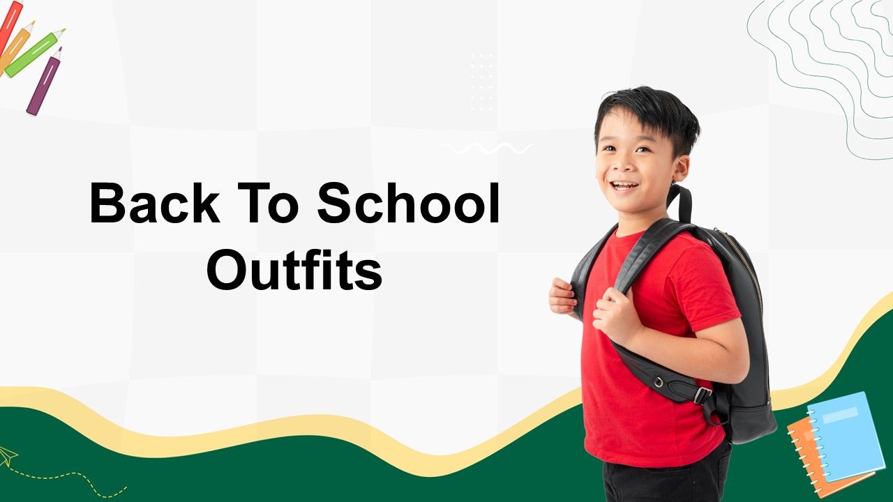 Back to School Outfits slide with smiling student, red shirt, backpack, bold title text, and clea...