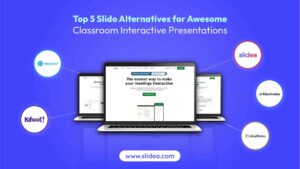 Top 5 Slido Alternatives for Classroom Presentations