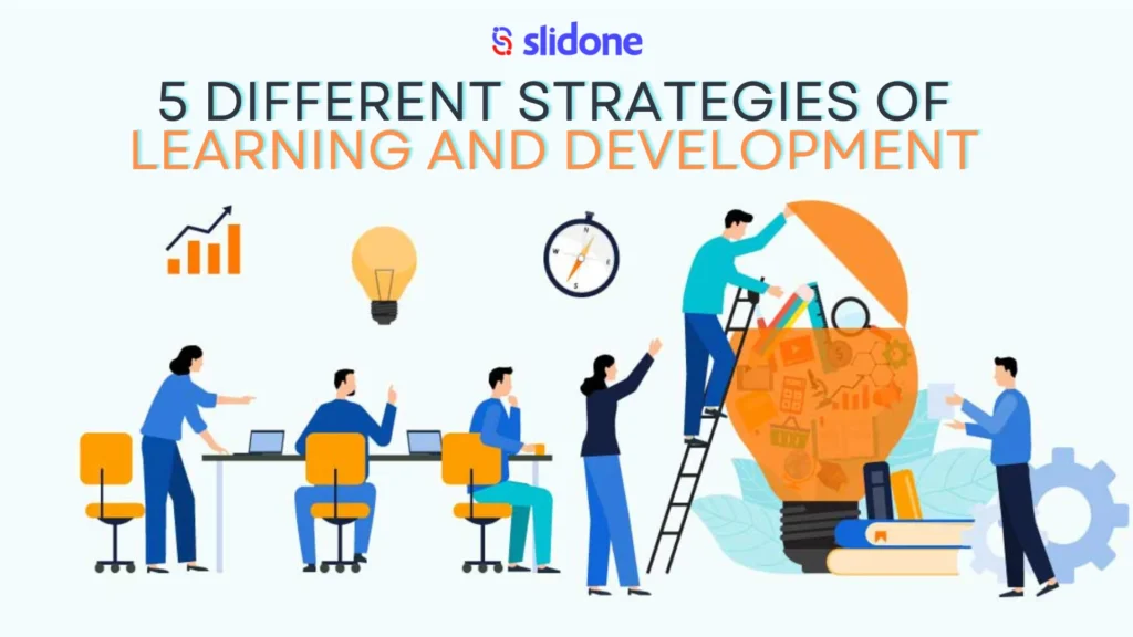 5 Different Strategies of Learning and Development with Examples