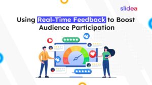 How to Use Real-Time Feedback to Engage Your Audience?