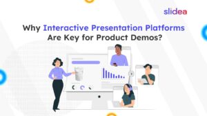 Why Interactive Presentation Platform Is Key for Product Demos?